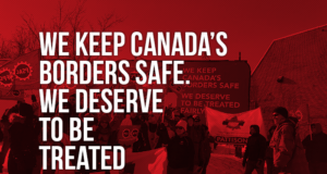 CIU/PSAC Members Rally in Niagara Falls Picture of demo in Niagara Falls stating "We keep Canada's borders safe. We deserve to be treated fairly"