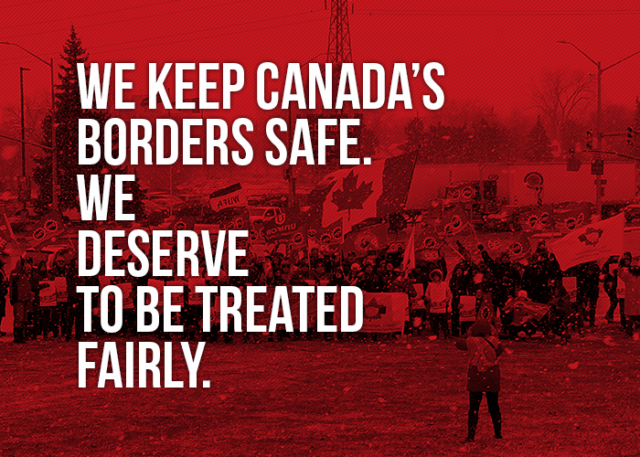 Picture of a demo in Windsor stating "We keep Canada's borders safe. We deserve to be treated fairly"