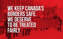 Picture of a demo in Sault Ste. Marie stating "We keep Canada's borders safe. We deserve to be treated fairly"