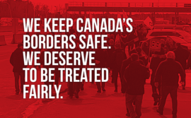 Picture of a demo in Lacolle with the words "We keep Canada's borders safe. We deserve to be treated fairly"