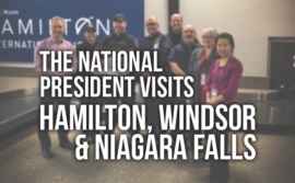 Photo of members with the National President with the words "the national president visits hamilton, windosr, and niagara falls"