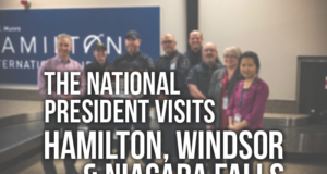 The National President Visits Branches in Southern Ontario Photo of members with the National President with the words "the national president visits hamilton, windosr, and niagara falls"