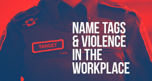 Les insignes nominatifs et la violence au travail Photo of BSO with words "Name tags and violence in the workplace" along with a name tag with the word "target" on it