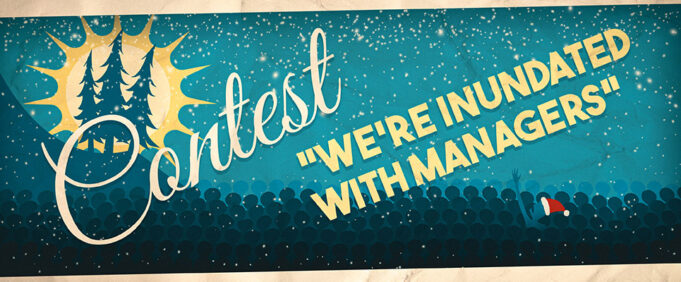 ‘We’re inundated with managers’: Holiday special