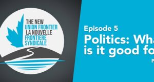 The New Union Frontier, episode 5 — Politics: What is it good for? (part one)