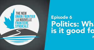 The New Union Frontier, episode 6 — Politics: What is it good for? (part two)