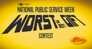 New contest! “National Public Service Week: Worst (or Best) Gift”